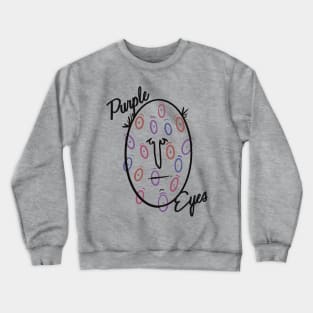 Purple eyes Crewneck Sweatshirt